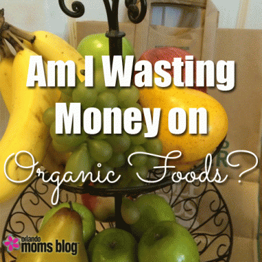 Am I wasting money on organic foods?