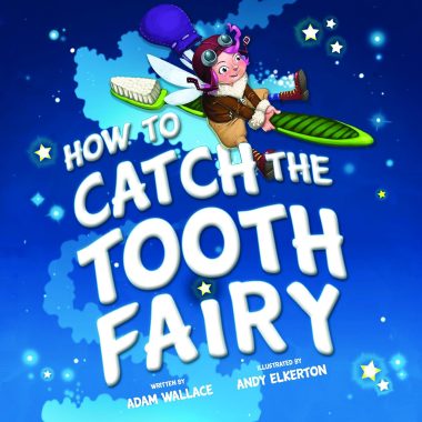 How to Catch the Tooth Fairy book cover via Amazon - blue background with a fairy on a toothbrush