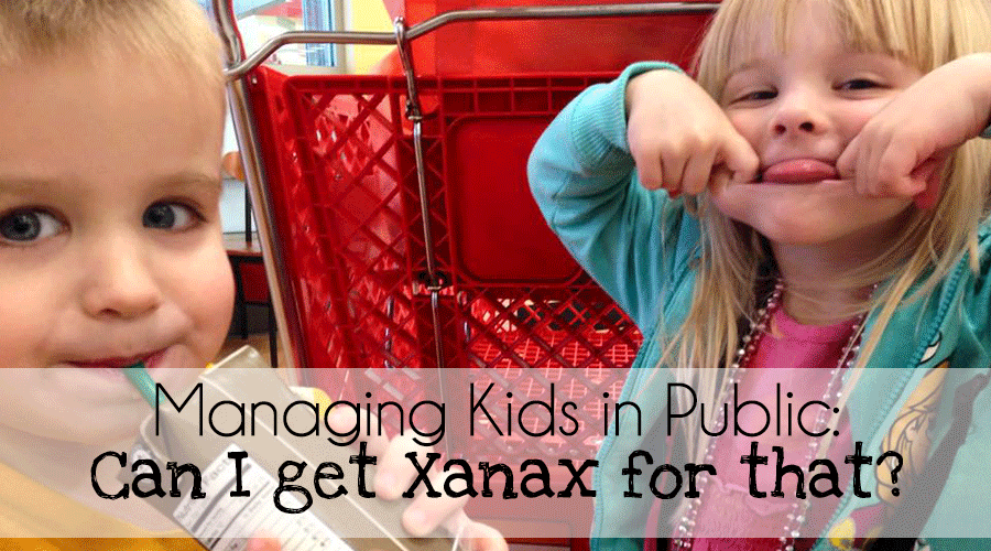 Managing-Kids-in-Public-Can-I-get-Xanax-for-that2