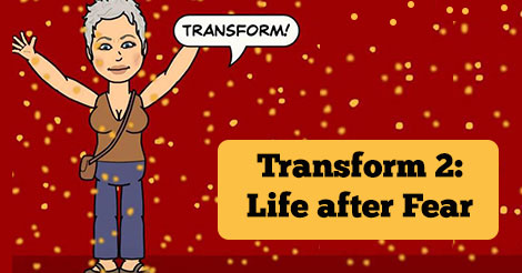Transform-2-Life-after-Fear