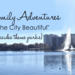 15-Family-Adventures-in-The-City-Beautiful-(besides-theme-parks)