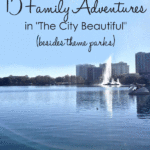 15-Family-Adventures-in-The-City-Beautiful-(besides-theme-parks)-PIN