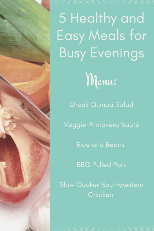 Easy and Healthy Meals for Busy Evenings