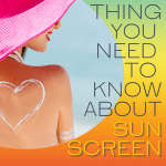 everything you need to know about sunscreen