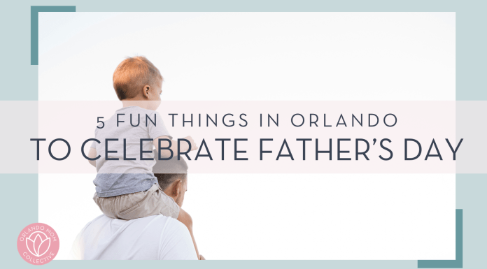 kelli mcclintock photo via unsplash photo from behind of man with son on his shoulders with words '5 fun things in orlando to celebrate father's day'