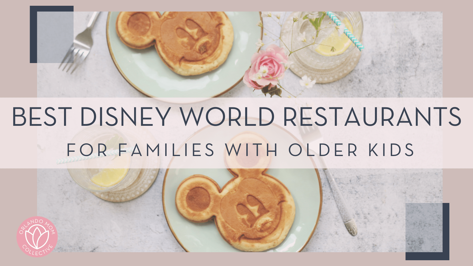andrijana bozic unsplash image of mickey shaped pancakes and smoothies with words 'best Disney World restaurants for families with older kids' over top of picture.