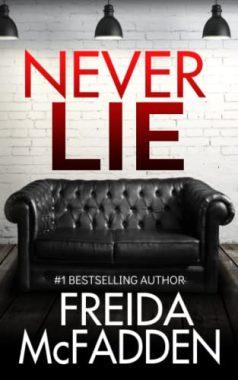 February's Book of the Month is Never Lie by Freida McFadden!