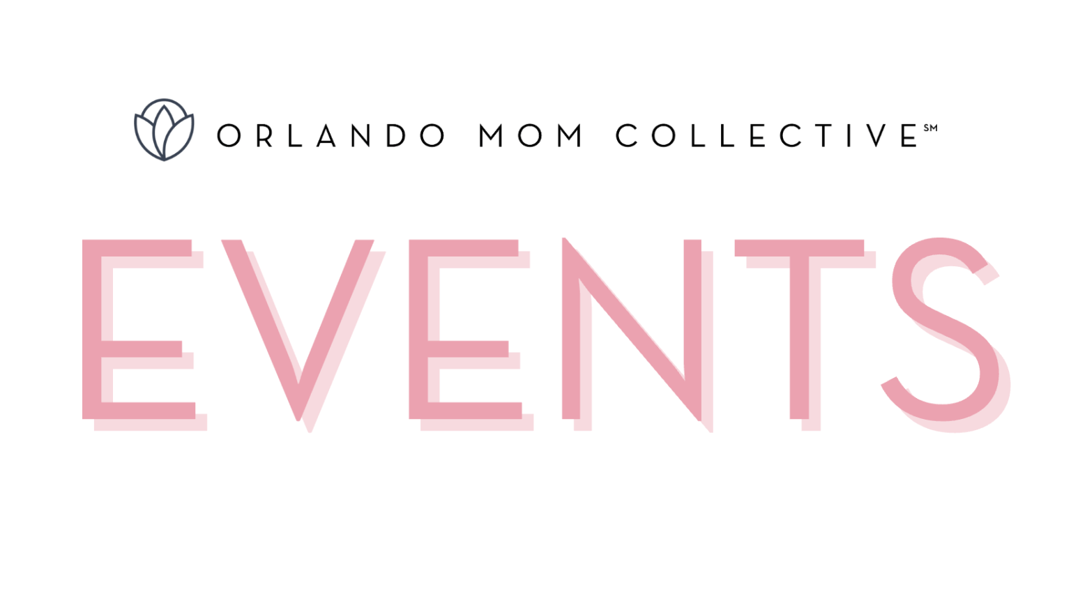 Orlando Mom Collective Events!