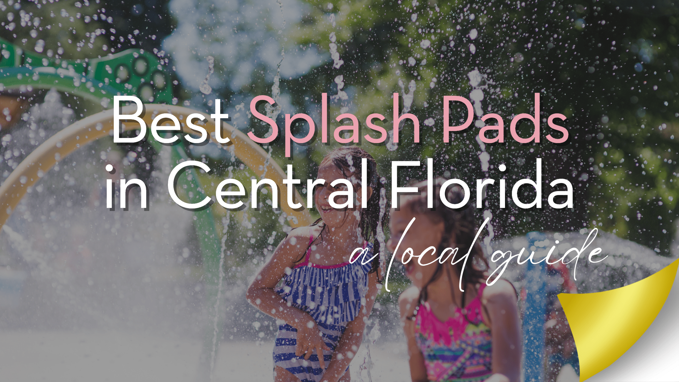 Guide to Orlando Splash Pads