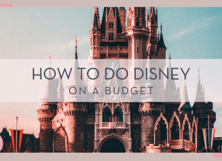 Benjamin suter via unsplash of cinderella castle with words 'how to do disney on a budget' in text overtop of the image.