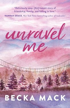 Unravel Me by Becka Mack book cover via Amazon purple and pink mountains behind a suspension bridge with trees below