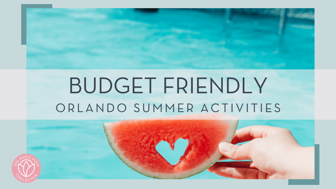 kenta kikuchi via unsplash picture of watermelon slice with heart cut out held by a hand in front of a pool with words 'budget friendly orlando summer activities' over top